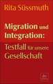 Migration und Integration: Testfall für unsere Gesellschaft