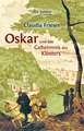 Oskar und das Geheimnis des Klosters