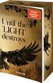 Until the Light destroys