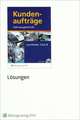 Kundenaufträge Fahrzeugtechnik. Lernfelder 5-8. Lehrerhandbuch Lösungen