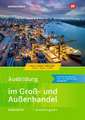 Ausbildung im Groß- und Außenhandel. 1. Ausbildungsjahr: Arbeitsheft