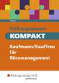 Prüfungswissen KOMPAKT Kaufmann/Kauffrau für Büromanagement