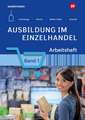 Ausbildung im Einzelhandel 1. Arbeitsheft