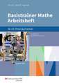 Basistrainer Mathe für Berufsfachschulen. Arbeitsheft. Nordrhein-Westfalen