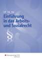 Einführung in das Arbeits- und Sozialrecht. Lehrbuch und Aufgabensammlung