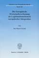 Die Europäische Wirtschaftsverfassung als Legitimationselement europäischer Integration