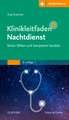 Klinikleitfaden Nachtdienst - Sicher fühlen und kompetent handeln