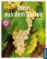 Wein aus dem Garten (Mein Garten)