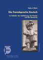 Die Fremdsprache Deutsch im Zeitalter der Aufklärung, der Klassik und der Romantik