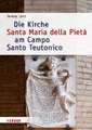 Die Kirche Santa Maria della Pietà am Campo Santo Teutonico zwischen Historismus und Zweitem Vatikanischen Konzil