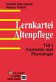 Lernkartei Altenpflege 1. Anatomie / Physiologie