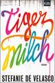 Tigermilch