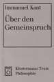 Uber Den Gemeinspruch: Das Mag in Der Theorie Richtig Sein, Taugt Aber Nicht Fur Die Praxis (1793)