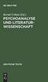 Psychoanalyse und Literaturwissenschaft: Texte zur Geschichte ihrer Beziehungen