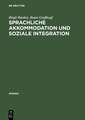 Sprachliche Akkommodation und soziale Integration: Sächsische Übersiedler und Übersiedlerinnen im rhein-/moselfränkischen und alemannischen Sprachraum