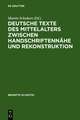 Deutsche Texte des Mittelalters zwischen Handschriftennähe und Rekonstruktion: Berliner Fachtagung 1.-3. April 2004