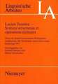 Lucien Tesnière - Syntaxe structurale et opérations mentales: Akten des deutsch-französischen Kolloquiums anläßlich der 100. Wiederkehr seines Geburtstages, Strasbourg 1993