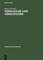 Vergleiche und Vergleichen: Eine Studie zu Form und Funktion der Vergleichsstrukturen im Deutschen