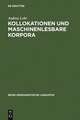 Kollokationen und maschinenlesbare Korpora: Ein operationales Analysemodell zum Aufbau lexikalischer Netze