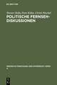 Politische Fernsehdiskussionen: Zur medienspezifischen Inszenierung von Propaganda als Diskussion