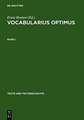 Vocabularius optimus: Bd. I: Werkentstehung und Textüberlieferung. Register. Bd. II: Edition