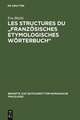 Les Structures du "Französisches Etymologisches Wörterbuch": Recherches métalexicographiques et métalexicologiques