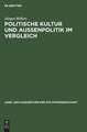 Politische Kultur und Außenpolitik im Vergleich