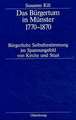 Das Bürgertum in Münster 1770–1870: Bürgerliche Selbstbestimmung im Spannungsfeld von Kirche und Staat