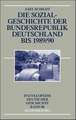 Die Sozialgeschichte der Bundesrepublik Deutschland bis 1989/90