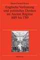 Englische Verfassung und politisches Denken im Ancien Régime: 1689 bis 1789