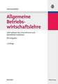 Allgemeine Betriebswirtschaftslehre: Lebensphasen des Unternehmens und betriebliche Funktionen