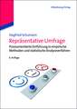 Repräsentative Umfrage: Praxisorientierte Einführung in empirische Methoden und statistische Analyseverfahren