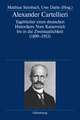 Alexander Cartellieri: Tagebücher eines deutschen Historikers. Vom Kaiserreich bis in die Zweistaatlichkeit (1899-1953)