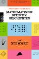 Professor Stewarts mathematische Detektivgeschichten