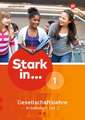 Stark in ... Gesellschaftslehre 1. Arbeitsheft Teil 2