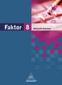 Faktor 8. Mathematik. Schulbuch. Realschule. Niedersachsen, Bremen, Hamburg und Schleswig-Holstein