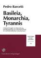 Basileia, Monarchia, Tyrannis