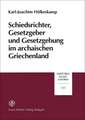 Schiedsrichter, Gesetzgeber und Gesetzgebung im archaischen Griechenland