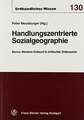 Handlungszentrierte Sozialgeographie