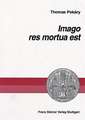 Imago res mortua est