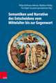 Semantiken und Narrative des Entscheidens vom Mittelalter bis zur Gegenwart