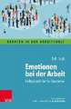 Emotionen bei der Arbeit