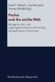 Paulus Und Die Antike Welt: Beitrage Zur Zeit- Und Religionsgeschichtlichen Erforschung Des Paulinischen Christentums