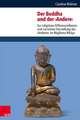 Der Buddha Und Der 'Andere': Zur Religiosen Differenzreflexion Und Narrativen Darstellung Des 'Anderen' Im Majjhima-Nikaya