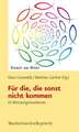 Fur Die, die Sonst Nicht Kommen: 10 Mitmachgottesdienste