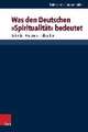 Was Bedeutet Spiritualitat?: Befunde, Analysen Und Fallstudien Aus Deutschland