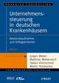 Unternehmenssteuerung in deutschen Krankenhäusern – Bestandsaufnahme und Erfolgskriterien