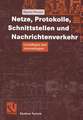 Netze, Protokolle, Schnittstellen und Nachrichtenverkehr: Grundlagen und Anwendungen