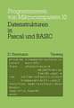 Datenstrukturen in Pascal und BASIC: mit 12 Pascal- und 8 BASIC-Programmen