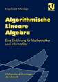 Algorithmische Lineare Algebra: Eine Einführung für Mathematiker und Informatiker